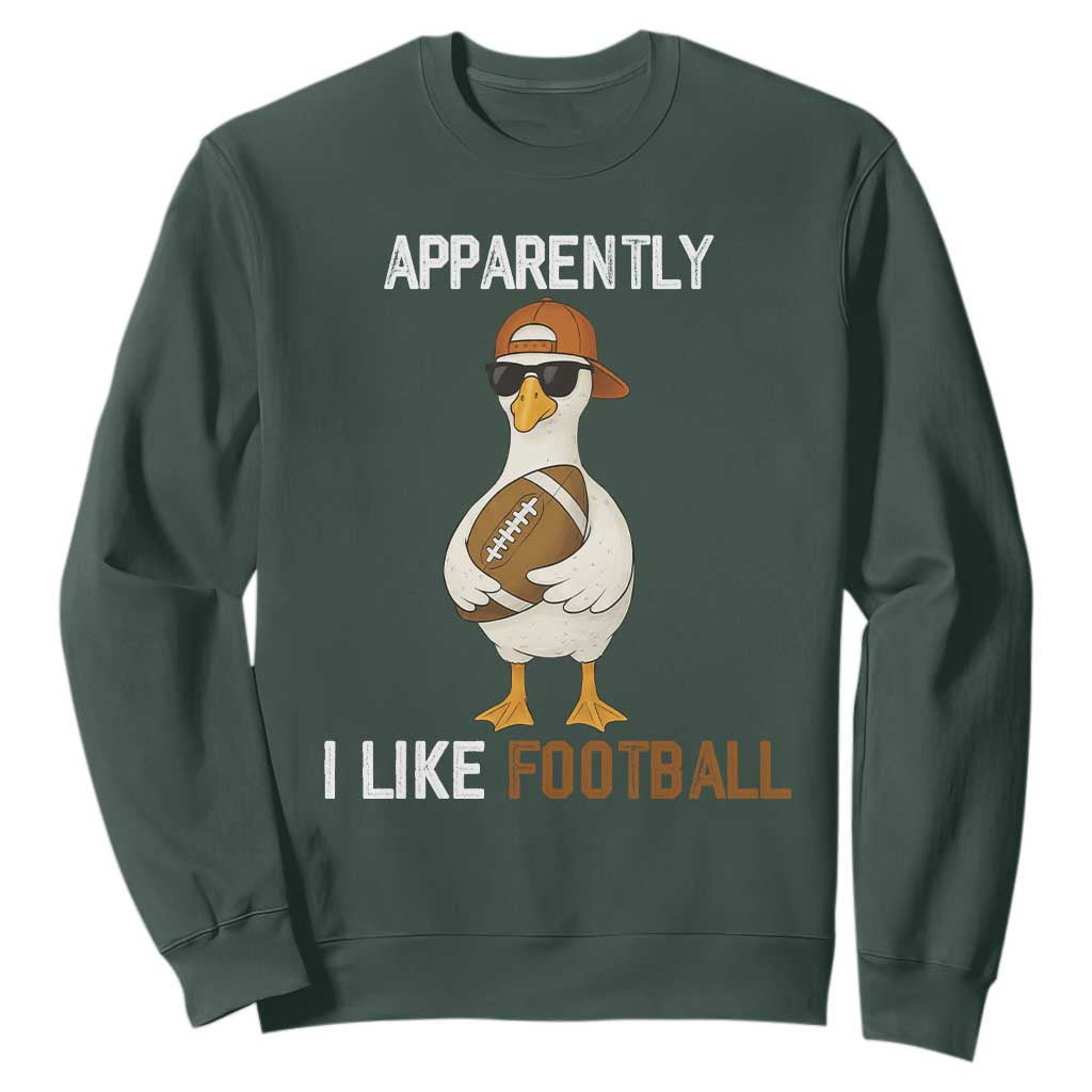 Funny Goose Football Sweatshirt Apparently I Like Football TS14 Dark Forest Green Print Your Wear