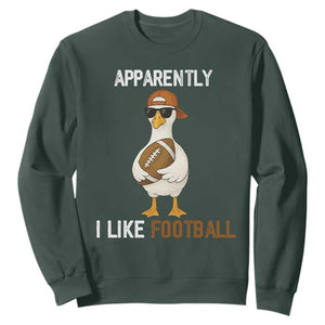 Funny Goose Football Sweatshirt Apparently I Like Football TS14 Dark Forest Green Print Your Wear