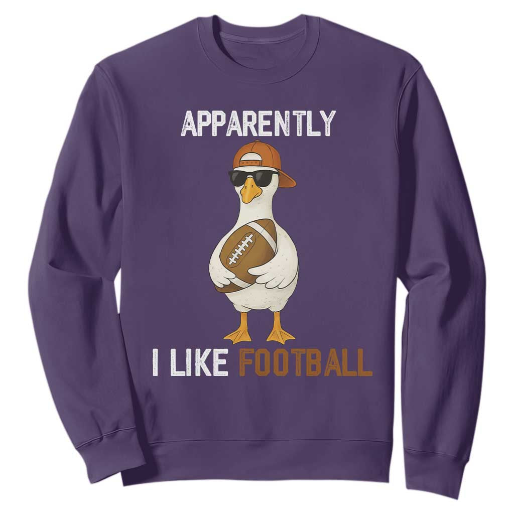 Funny Goose Football Sweatshirt Apparently I Like Football TS14 Purple Print Your Wear