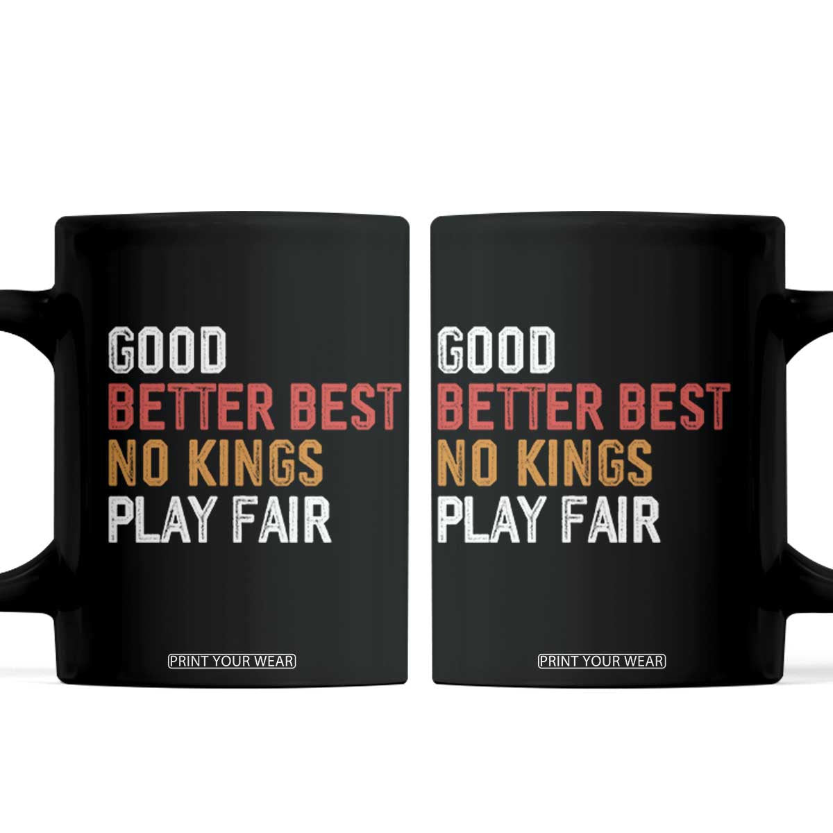 Good Better Best Chicago Pro Football Mantra Coffee Mug No Kings Protest Stop Sign TS14 Black Print Your Wear