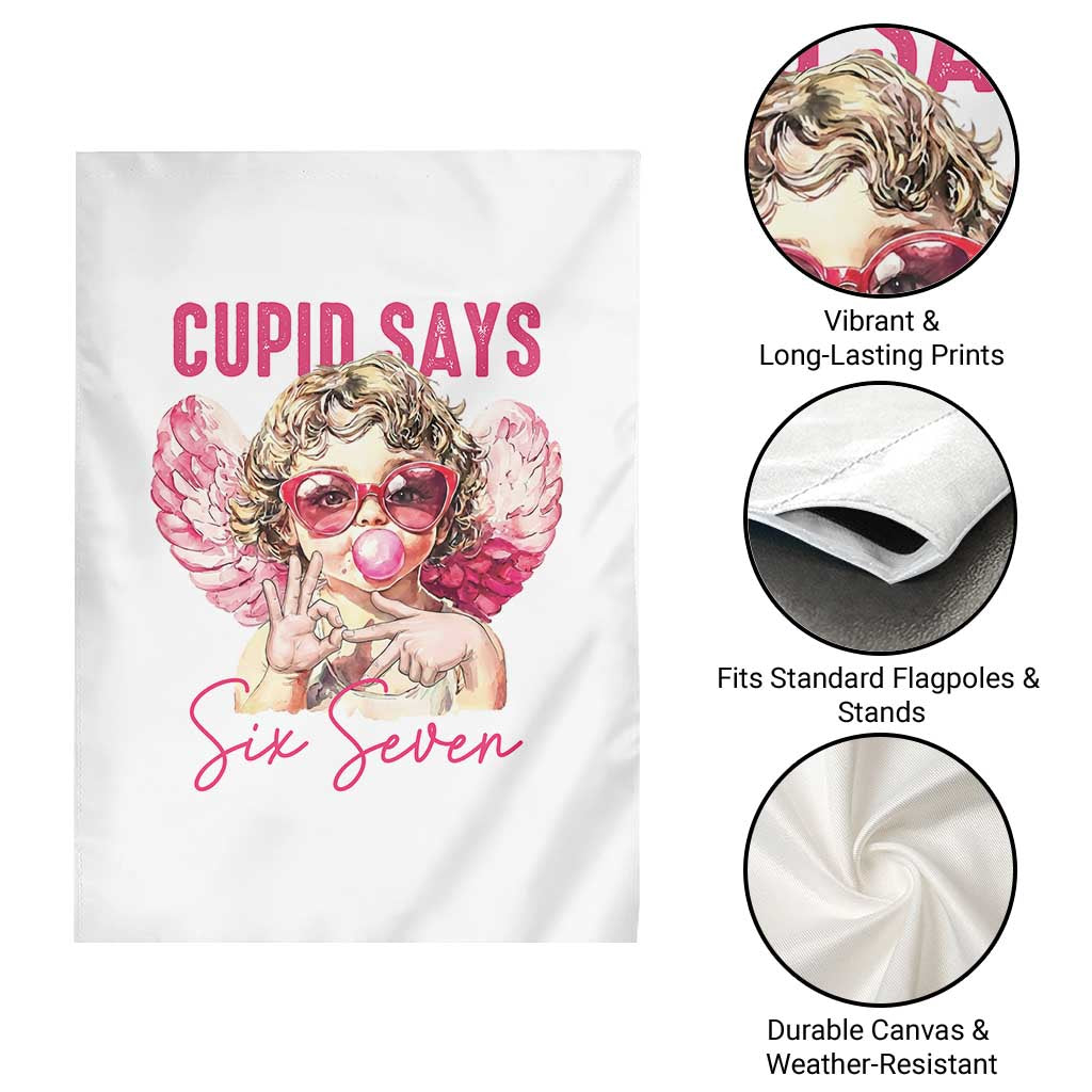 67 Valetines Garden Flag Funny Cupid Says Six Seven TS14 Print Your Wear