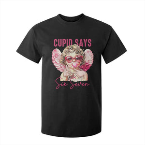 67 Valetines T Shirt For Kid Funny Cupid Says Six Seven TS14 Black Print Your Wear