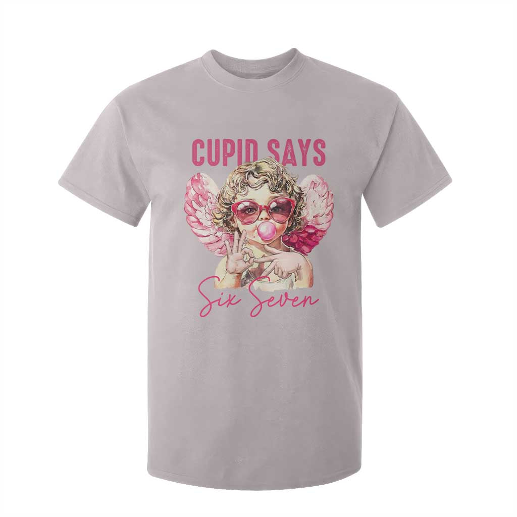 67 Valetines T Shirt For Kid Funny Cupid Says Six Seven TS14 Ice Gray Print Your Wear