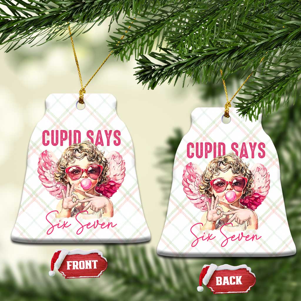67 Valetines Ceramic Ornament Funny Cupid Says Six Seven TS14 Print Your Wear