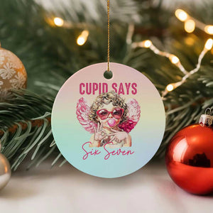 67 Valetines Ceramic Ornament Funny Cupid Says Six Seven TS14 1pc Pastel Print Your Wear