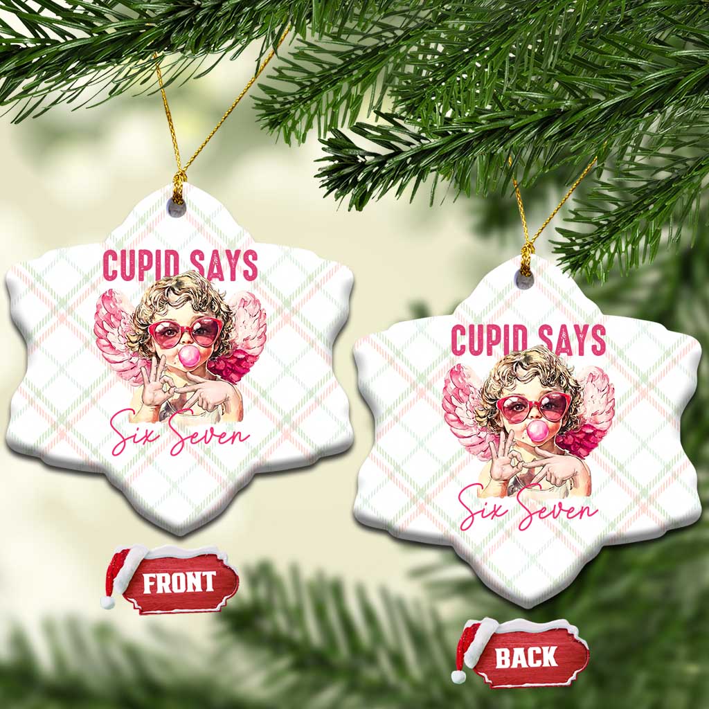 67 Valetines Ceramic Ornament Funny Cupid Says Six Seven TS14 Print Your Wear