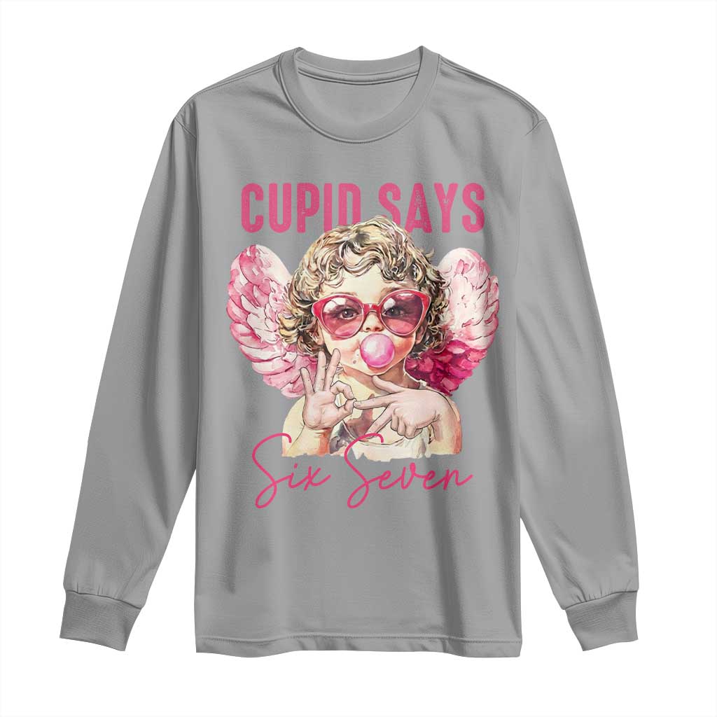 67 Valetines Long Sleeve Shirt Funny Cupid Says Six Seven TS14 Sport Gray Print Your Wear