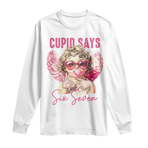 67 Valetines Long Sleeve Shirt Funny Cupid Says Six Seven TS14 White Print Your Wear