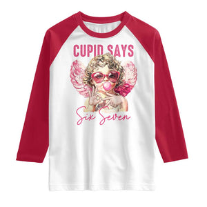 67 Valetines Raglan Shirt Funny Cupid Says Six Seven TS14 White Red Print Your Wear