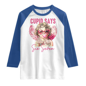 67 Valetines Raglan Shirt Funny Cupid Says Six Seven TS14 White Royal Print Your Wear