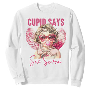 67 Valetines Sweatshirt Funny Cupid Says Six Seven TS14 White Print Your Wear