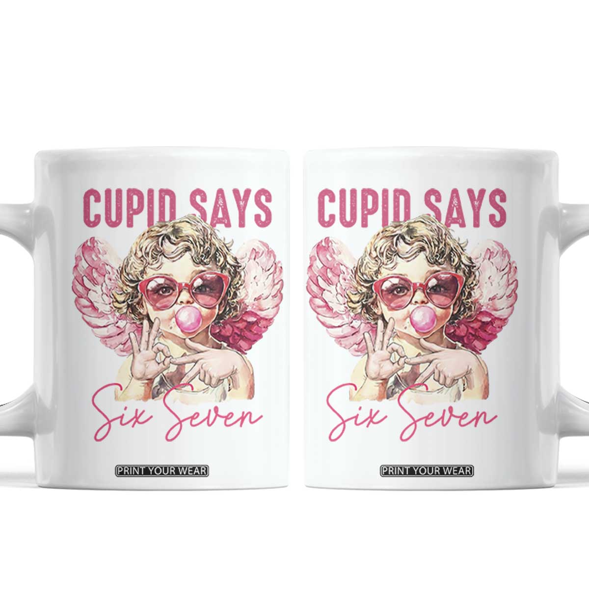 67 Valetines Coffee Mug Funny Cupid Says Six Seven TS14 White Print Your Wear