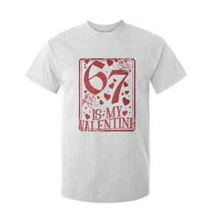 67 Valentines Playing Card T Shirt For Kid Funny Six Seven Relationship Meme TS14 White Print Your Wear
