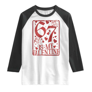 67 Valentines Playing Card Raglan Shirt Funny Six Seven Relationship Meme TS14 White Black Print Your Wear