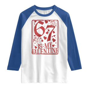 67 Valentines Playing Card Raglan Shirt Funny Six Seven Relationship Meme TS14 White Royal Print Your Wear