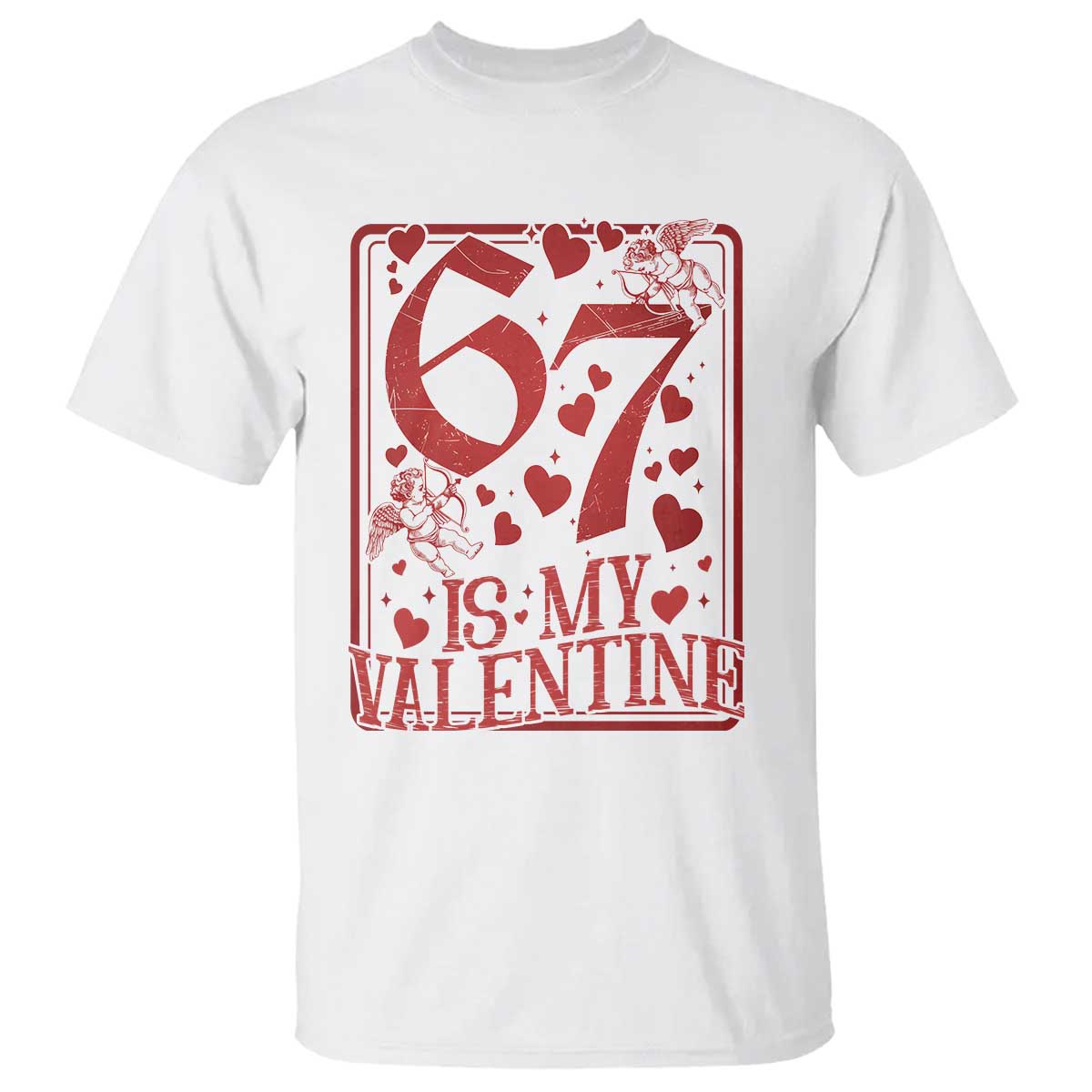 67 Valentines Playing Card T Shirt Funny Six Seven Relationship Meme TS14 White Print Your Wear
