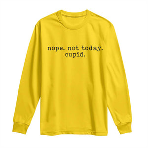 Nope Not Today Cupid Long Sleeve Shirt Funny Valentine Sarcastic TS14 Daisy Print Your Wear