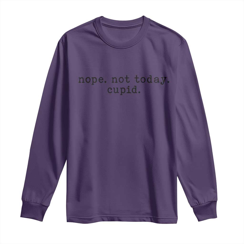 Nope Not Today Cupid Long Sleeve Shirt Funny Valentine Sarcastic TS14 Purple Print Your Wear