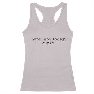 Nope Not Today Cupid Racerback Tank Top Funny Valentine Sarcastic TS14 Ice Gray Print Your Wear