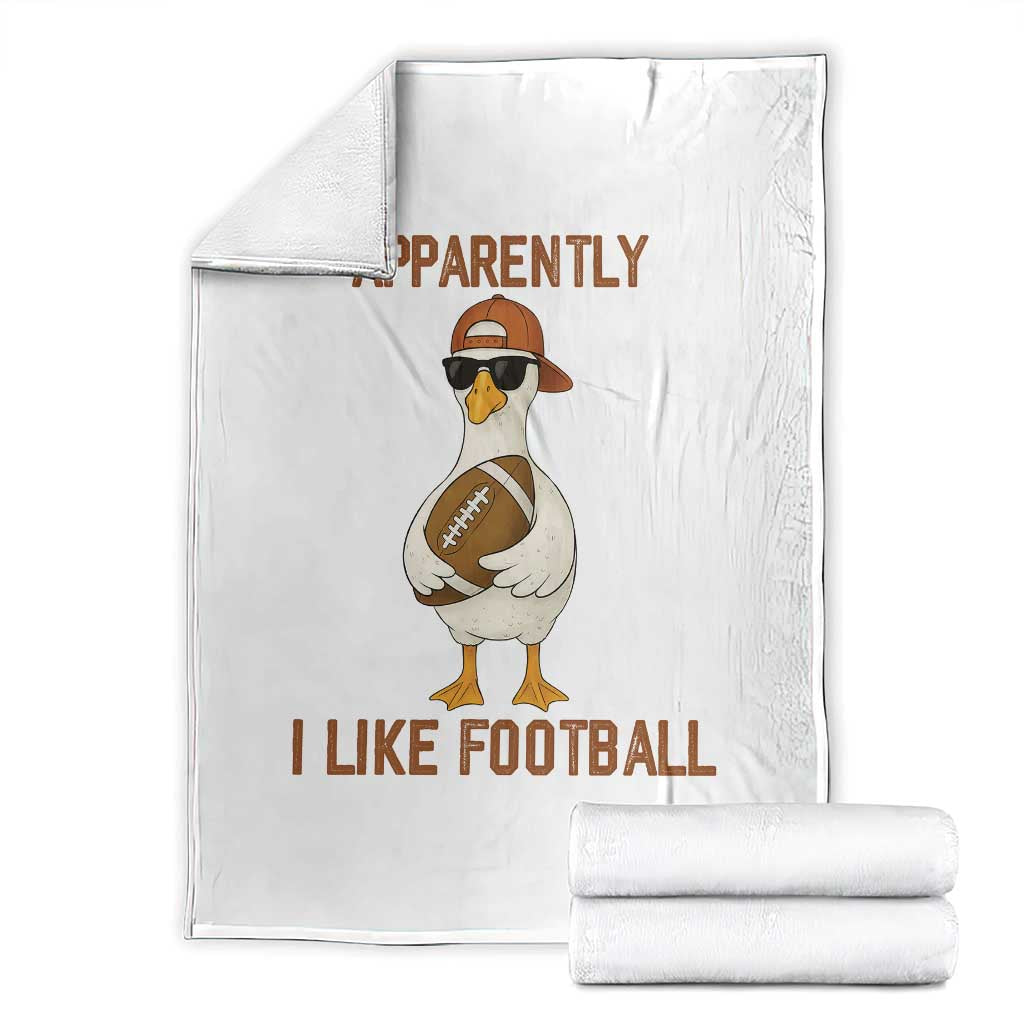 Funny Goose Football Meme Throw Blanket Apparently I Like Football TS14 White Print Your Wear