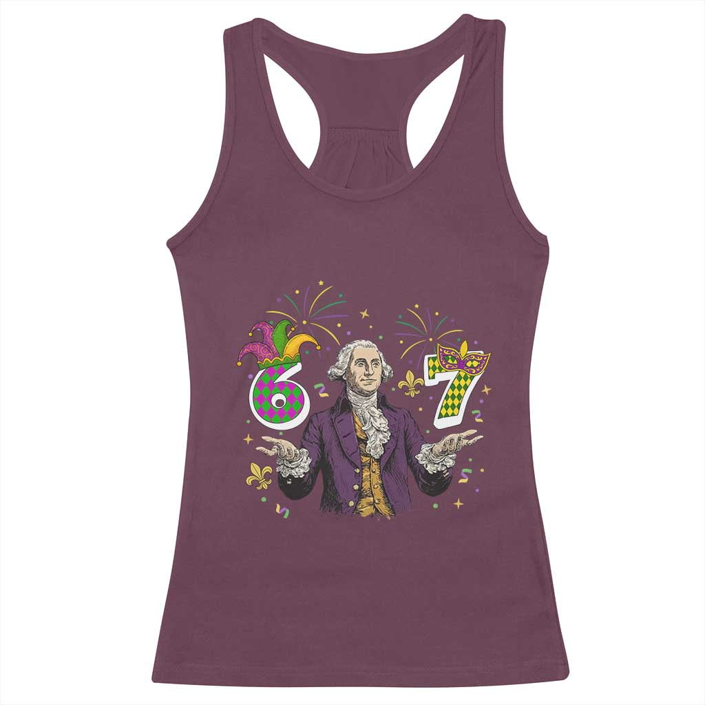 67 Mardi Gras Racerback Tank Top Funny Six Seven George Washington Meme TS14 Maroon Print Your Wear