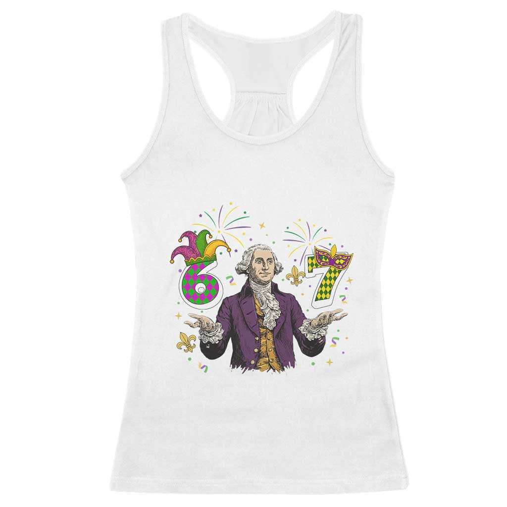 67 Mardi Gras Racerback Tank Top Funny Six Seven George Washington Meme TS14 White Print Your Wear