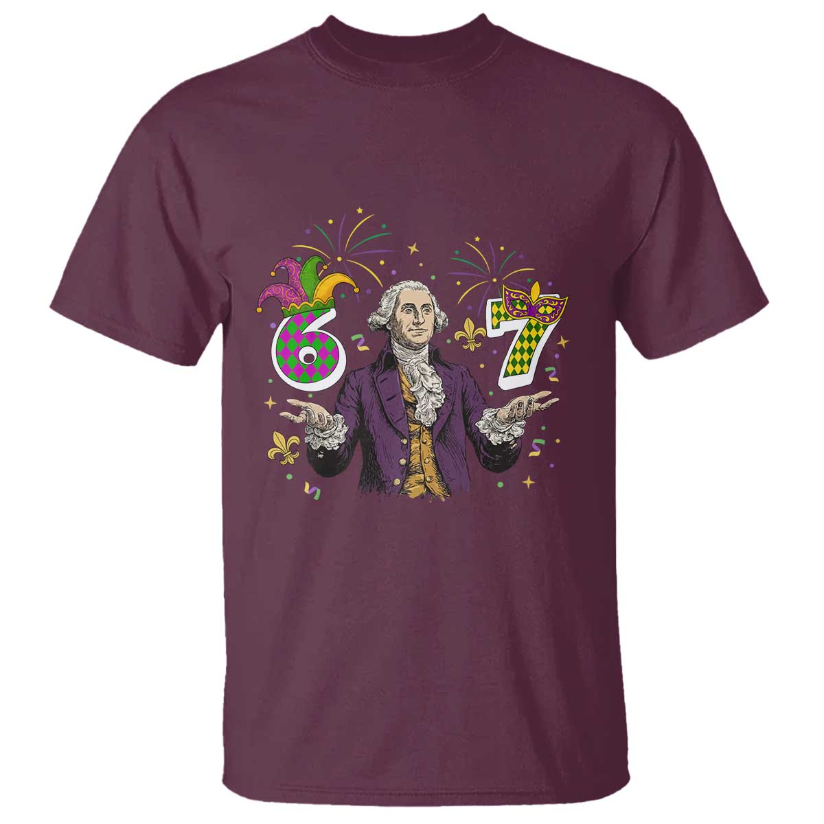 67 Mardi Gras T Shirt Funny Six Seven George Washington Meme TS14 Maroon Print Your Wear