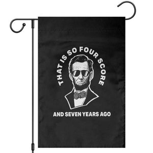 Abraham Lincoln Quote Garden Flag That Is So Four Score And Seven Years Ago TS14 Black Print Your Wear