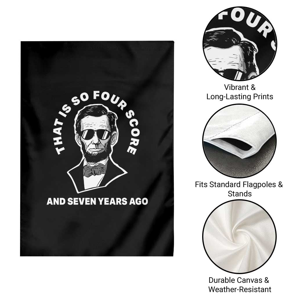 Abraham Lincoln Quote Garden Flag That Is So Four Score And Seven Years Ago TS14 Print Your Wear