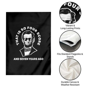 Abraham Lincoln Quote Garden Flag That Is So Four Score And Seven Years Ago TS14 Print Your Wear
