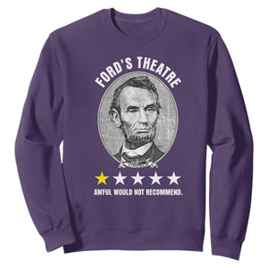 Abraham Lincoln History Teacher Sweatshirt Ford's Theatre Awful Would Not Recommend TS14 Purple Print Your Wear