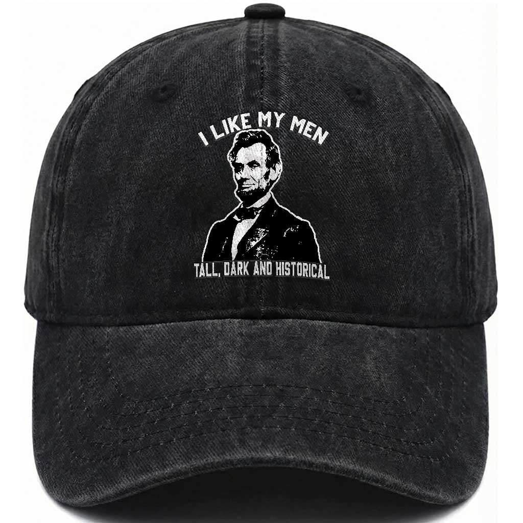 Abraham Lincoln American History Washed Cotton Baseball Cap I Like My Men Tall Dark and Historical TS14 Washed Cap Universal Fit Black Print Your Wear