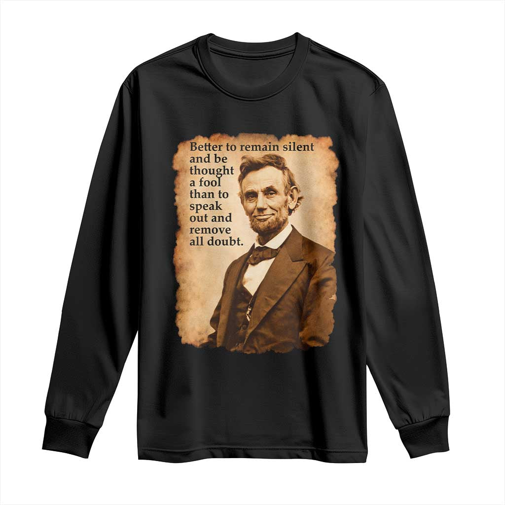 Abraham Lincoln American History Teacher School Long Sleeve Shirt TS14 Black Print Your Wear