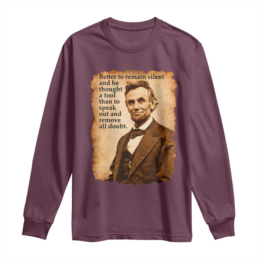 Abraham Lincoln American History Teacher School Long Sleeve Shirt TS14 Maroon Print Your Wear