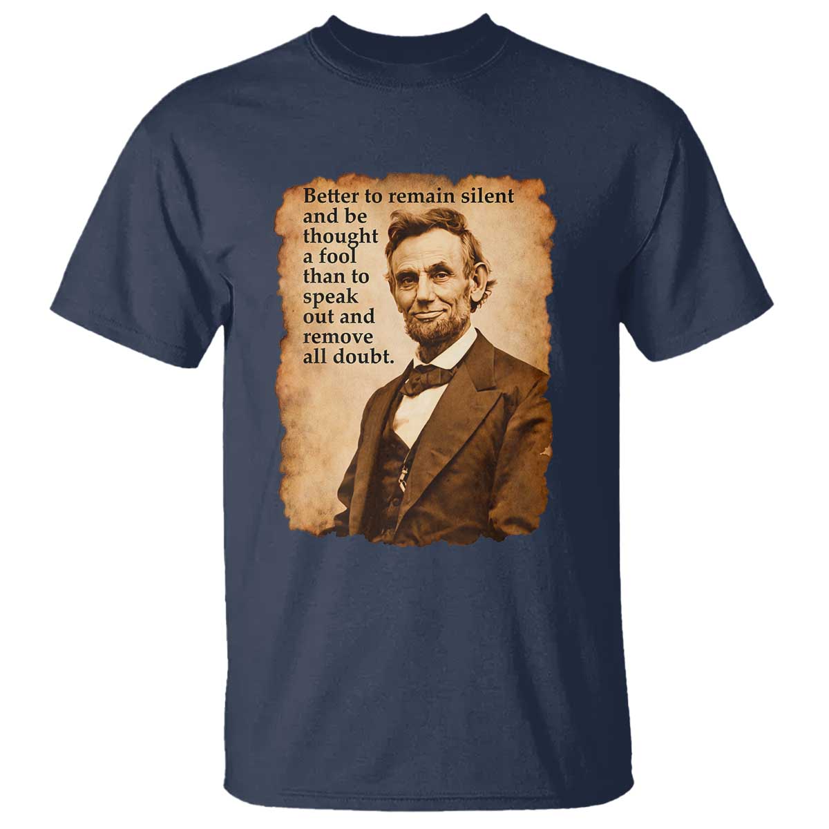 Abraham Lincoln American History Teacher School T Shirt TS14 Navy Print Your Wear