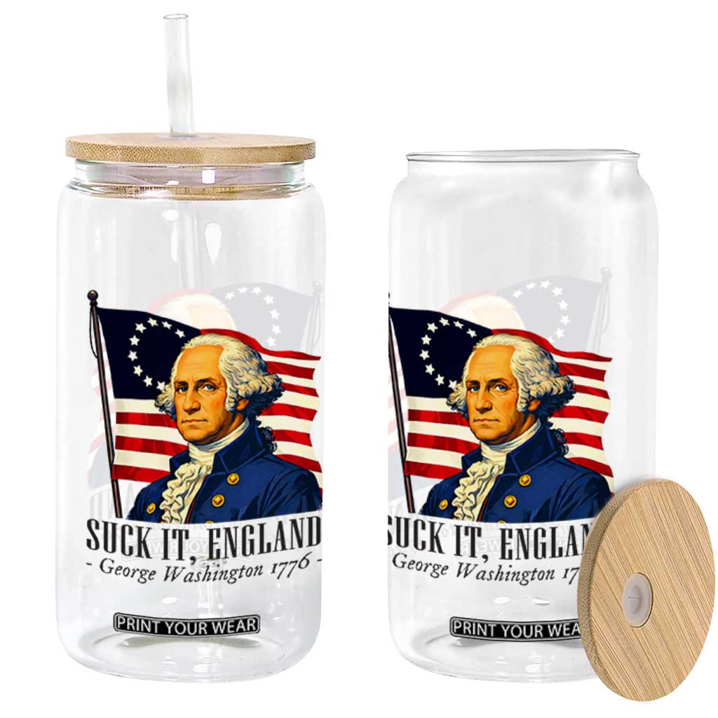 Funny George Washington 1776 Glass Can 4th July Suck-It England TS14 Print Your Wear