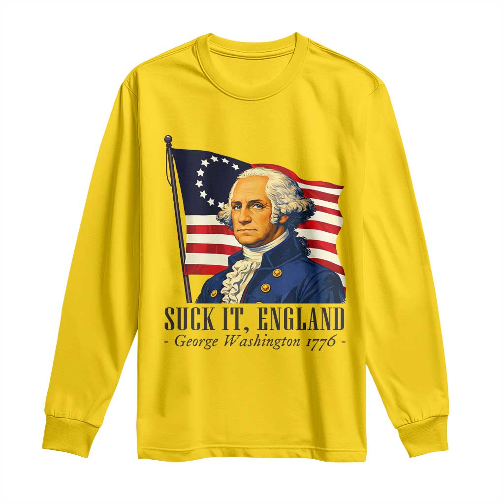 Funny George Washington 1776 Long Sleeve Shirt 4th July Suck-It England TS14 Daisy Print Your Wear