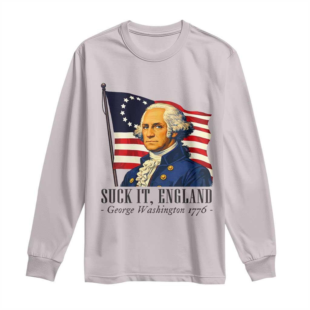 Funny George Washington 1776 Long Sleeve Shirt 4th July Suck-It England TS14 Ice Gray Print Your Wear