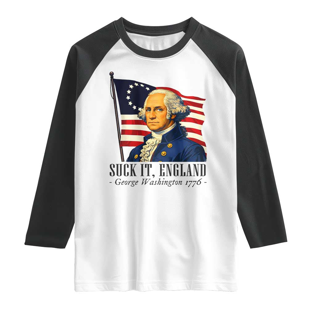Funny George Washington 1776 Raglan Shirt 4th July Suck-It England TS14 White Black Print Your Wear
