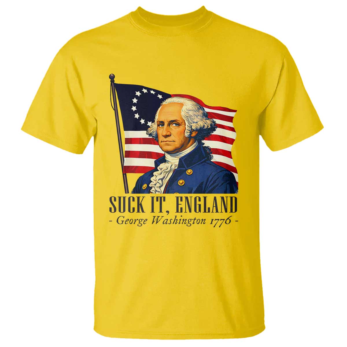 Funny George Washington 1776 T Shirt 4th July Suck-It England TS14 Daisy Print Your Wear