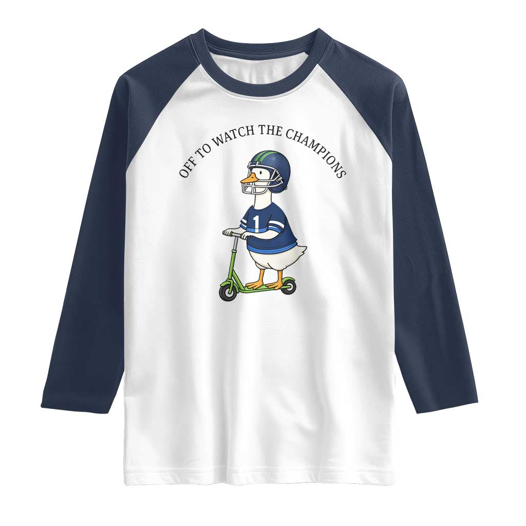 Funny Seattle Goose 2026 Raglan Shirt Off To Watch The Champions TS14 White Navy Print Your Wear