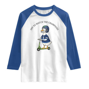 Funny Seattle Goose 2026 Raglan Shirt Off To Watch The Champions TS14 White Royal Print Your Wear