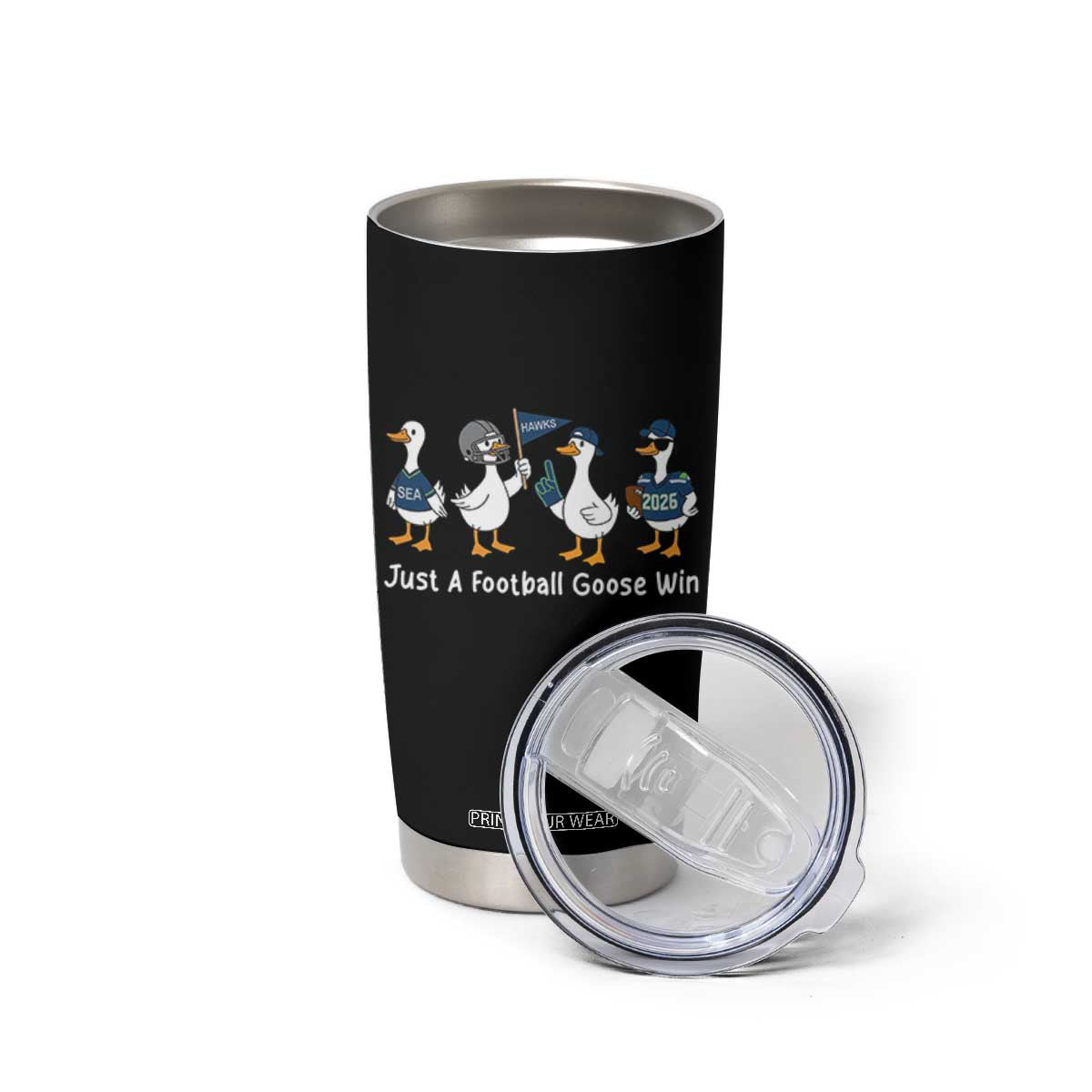 Seattle 2026 Tumbler Cup Just A Football Goose Win TS14 Print Your Wear