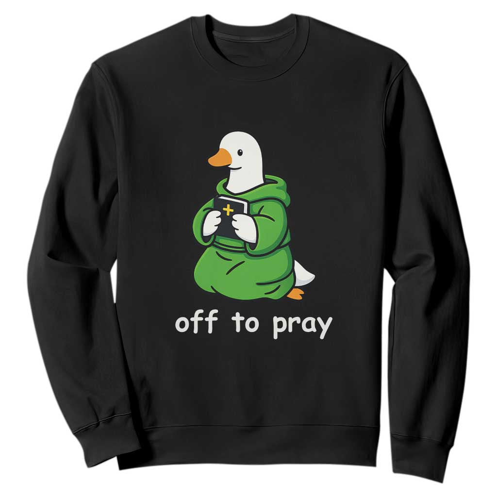 Christian Goose St Patrick's Day Sweatshirt Off To Pray TS14 Black Print Your Wear