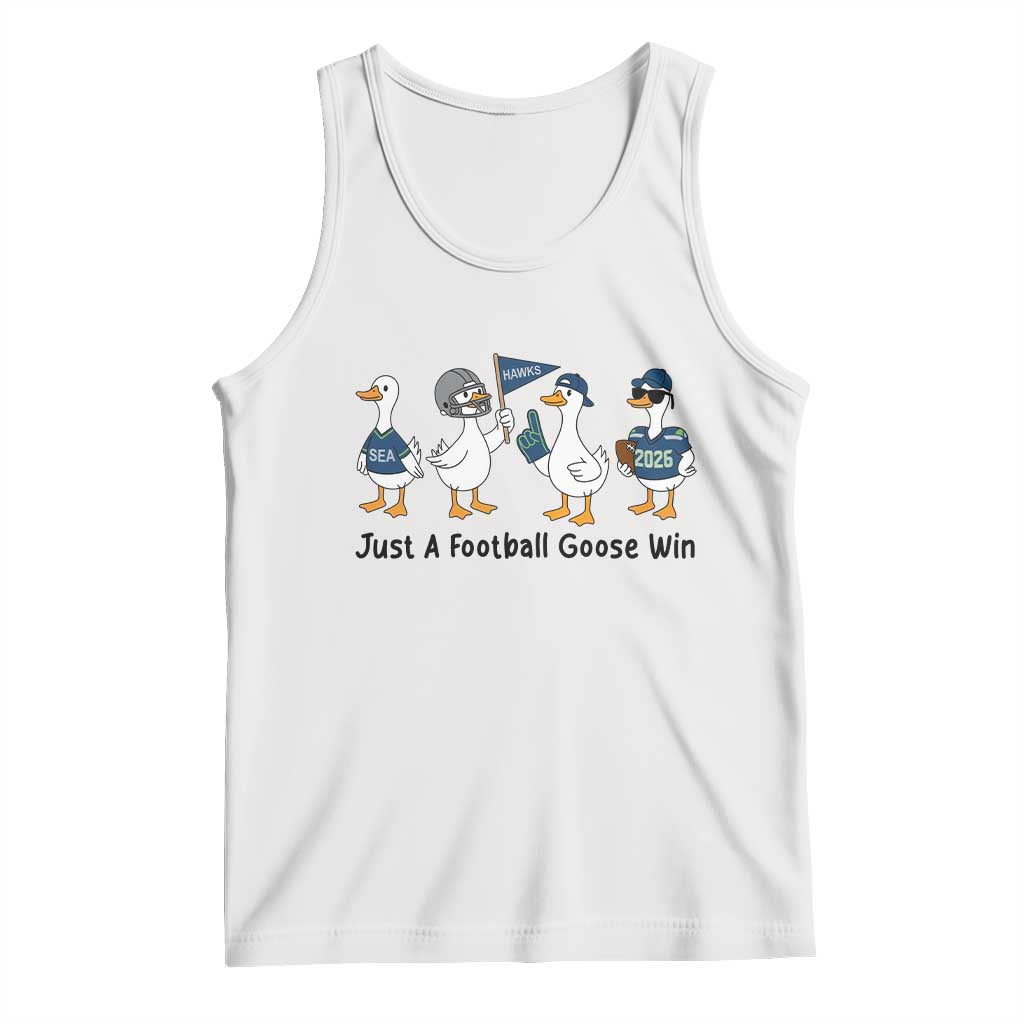 Funny Seattle 2026 Tank Top Just A Football Goose Win TS14 White Print Your Wear