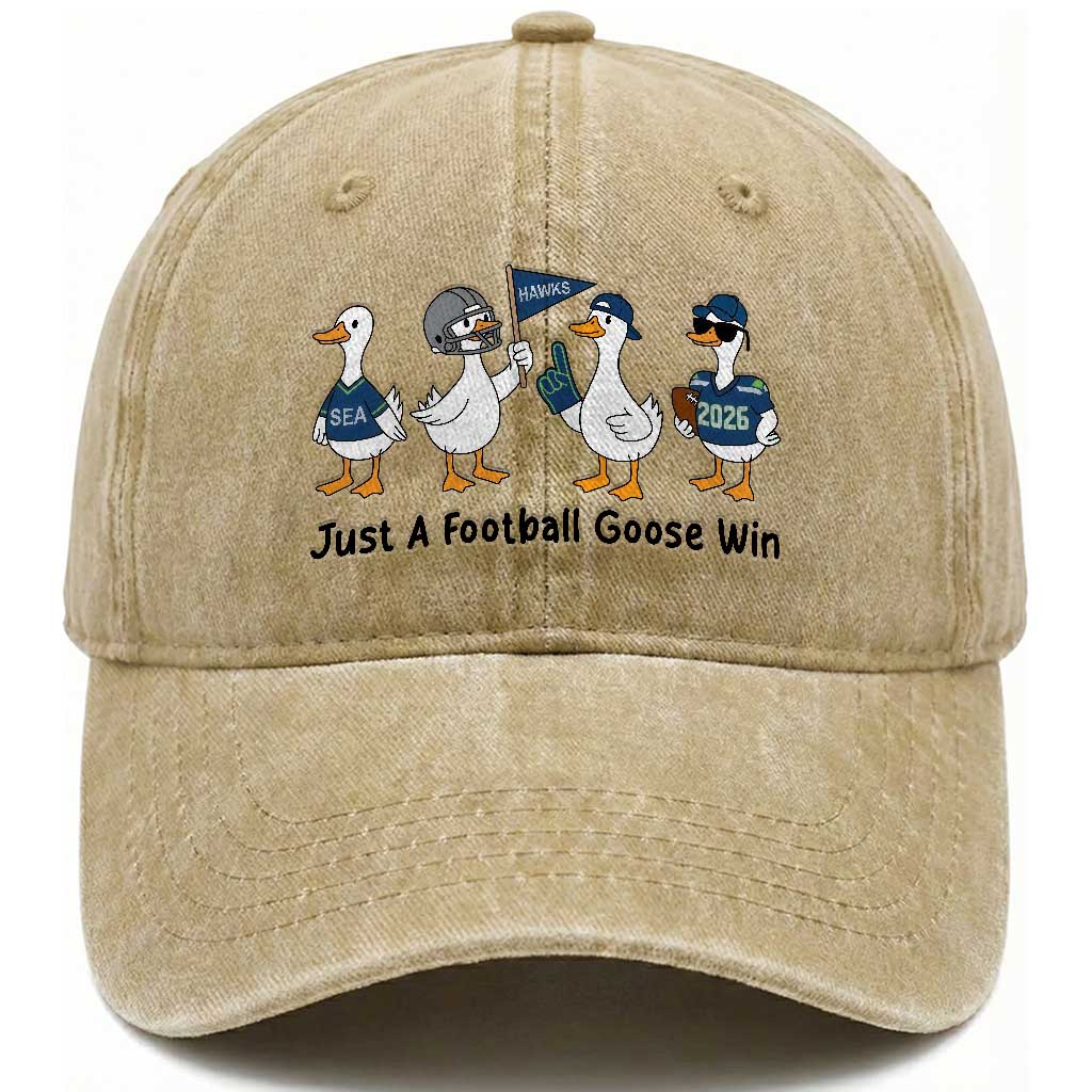 Funny Seattle 2026 Washed Cotton Baseball Cap Just A Football Goose Win TS14 Washed Cap Universal Fit Khaki Print Your Wear