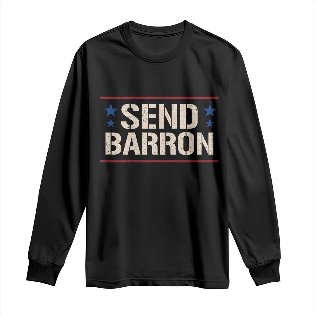Send Barron Long Sleeve Shirt Viral Hashtag Political Protest TS14 Black Print Your Wear