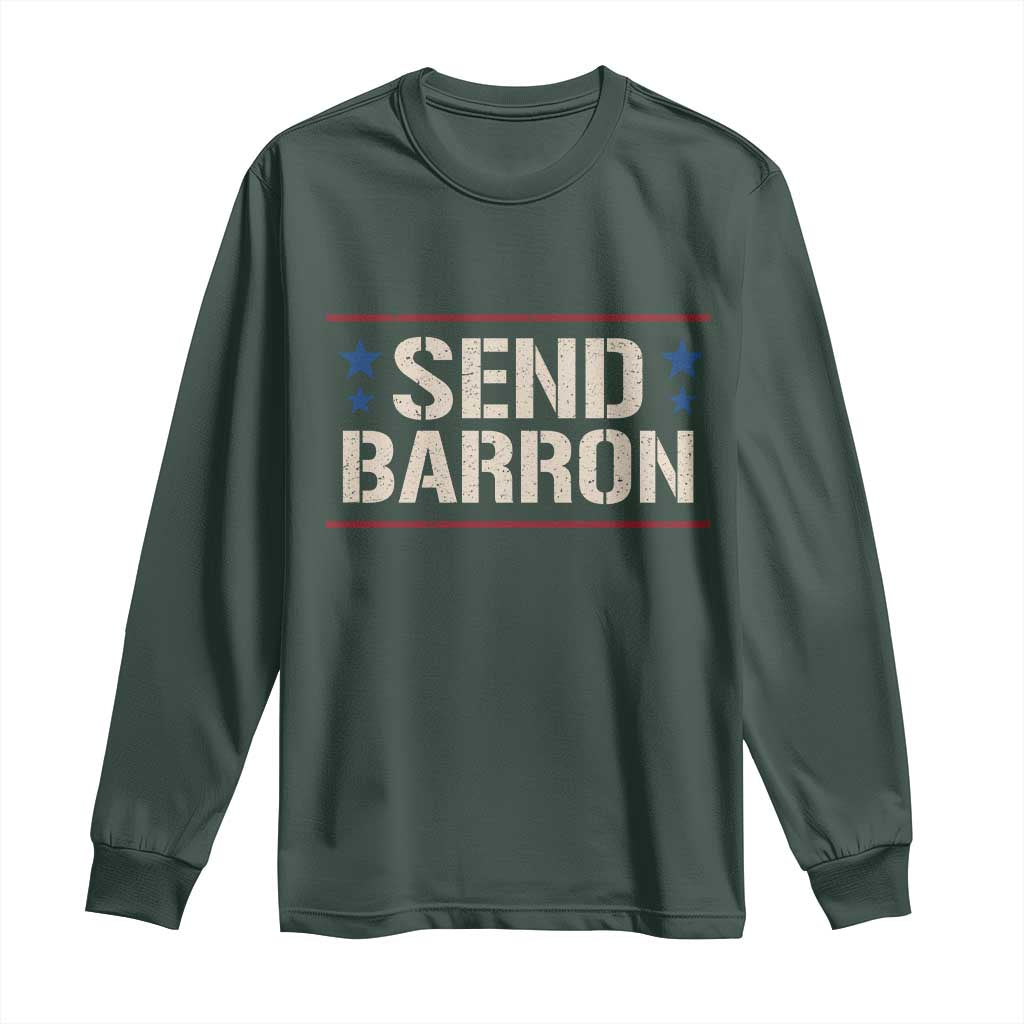 Send Barron Long Sleeve Shirt Viral Hashtag Political Protest TS14 Dark Forest Green Print Your Wear