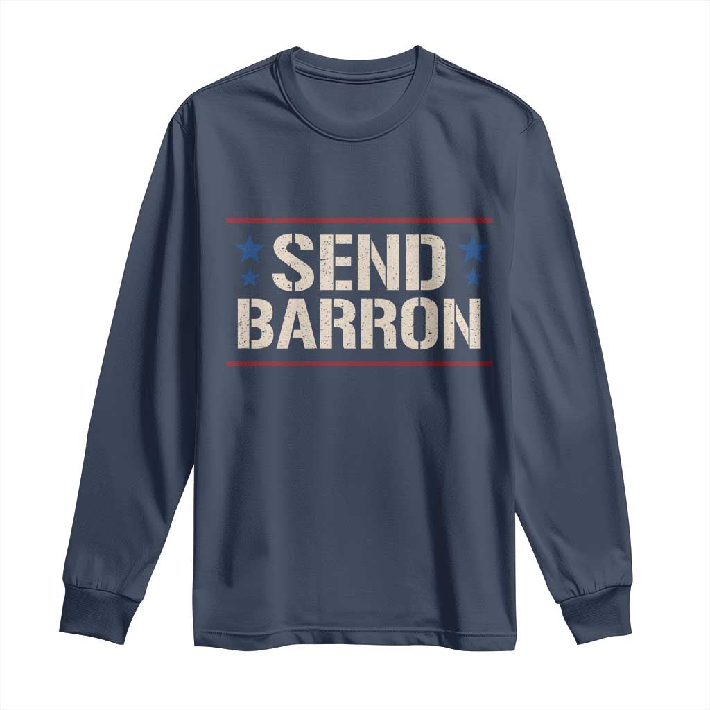 Send Barron Long Sleeve Shirt Viral Hashtag Political Protest TS14 Navy Print Your Wear