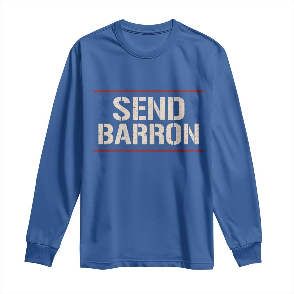 Send Barron Long Sleeve Shirt Viral Hashtag Political Protest TS14 Royal Blue Print Your Wear